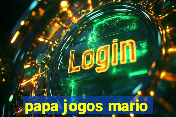 papa jogos mario