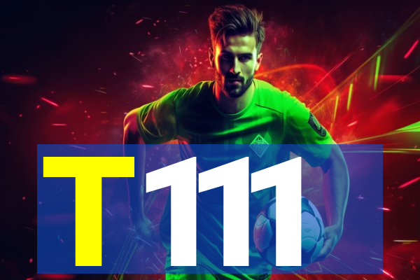T111