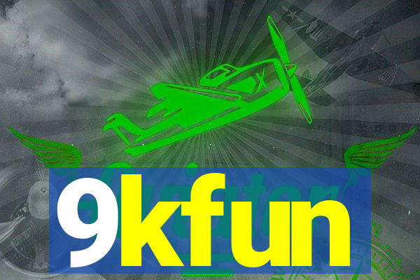 9kfun