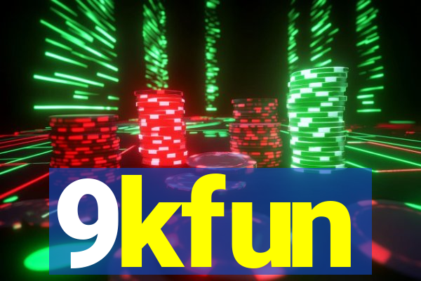 9kfun