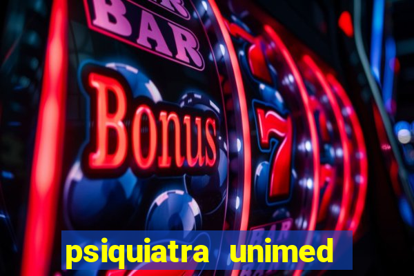 psiquiatra unimed porto alegre