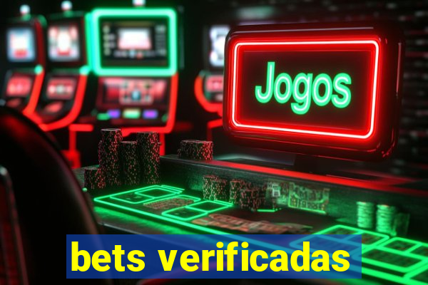 bets verificadas