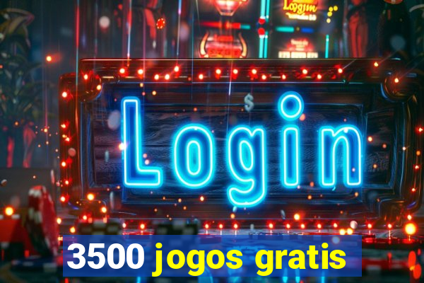 3500 jogos gratis