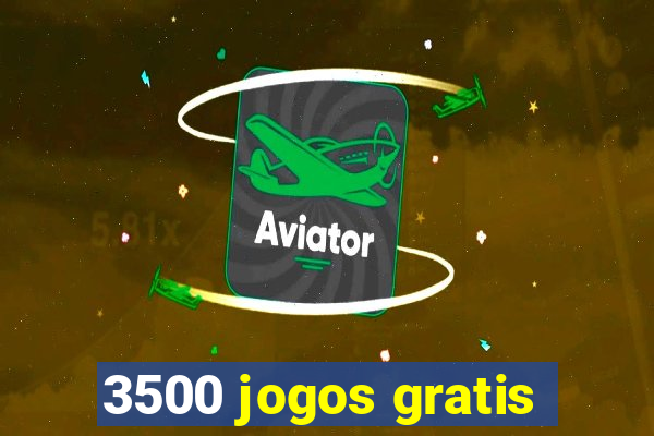 3500 jogos gratis