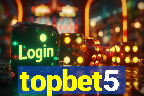 topbet5