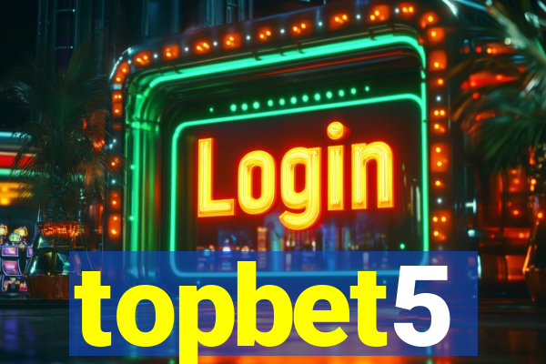 topbet5