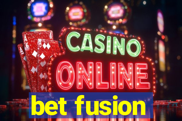 bet fusion