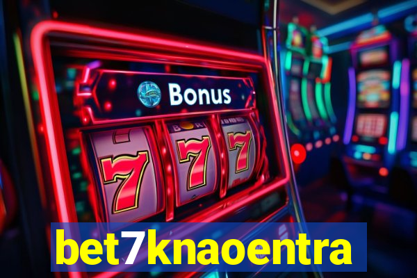 bet7knaoentra