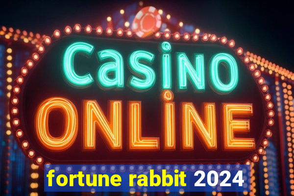 fortune rabbit 2024