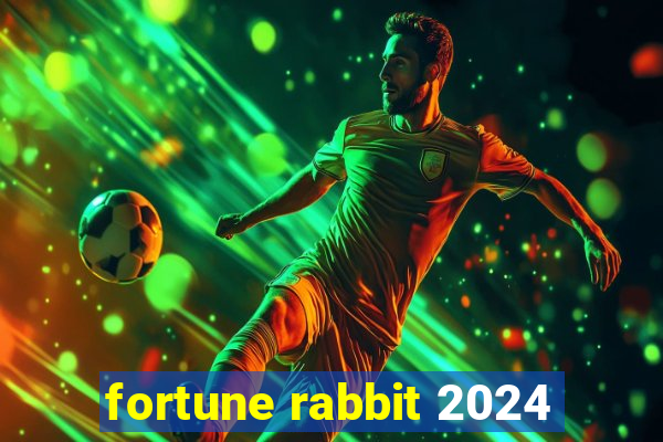 fortune rabbit 2024