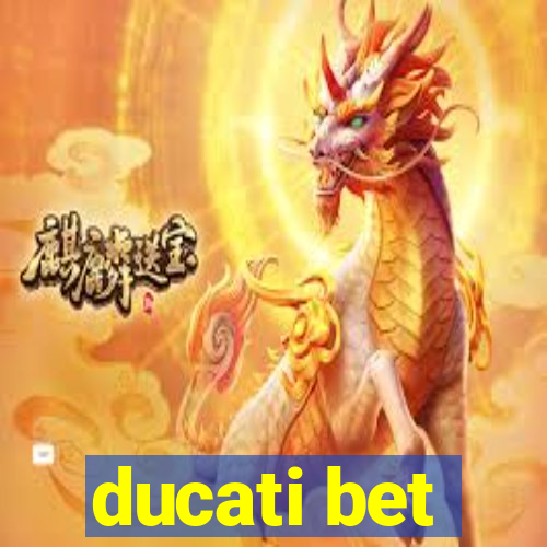 ducati bet