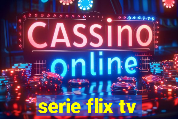 serie flix tv