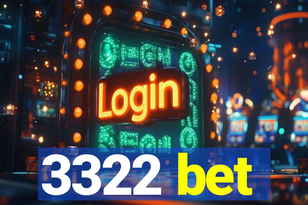 3322 bet
