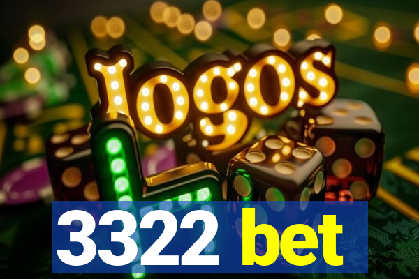3322 bet