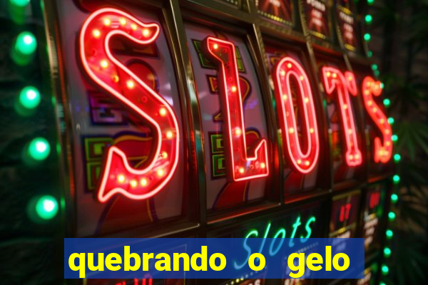 quebrando o gelo livro personagens