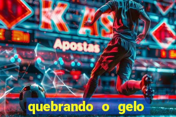 quebrando o gelo livro personagens