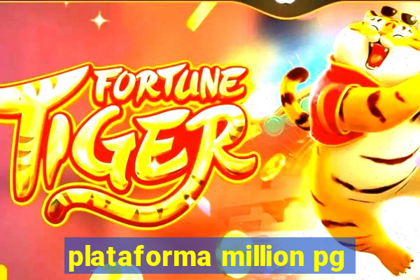 plataforma million pg