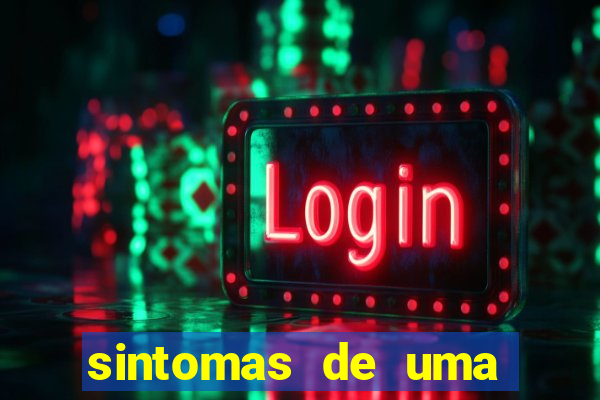 sintomas de uma pessoa perturbada