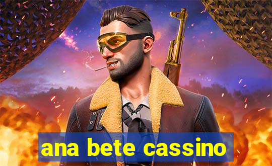 ana bete cassino