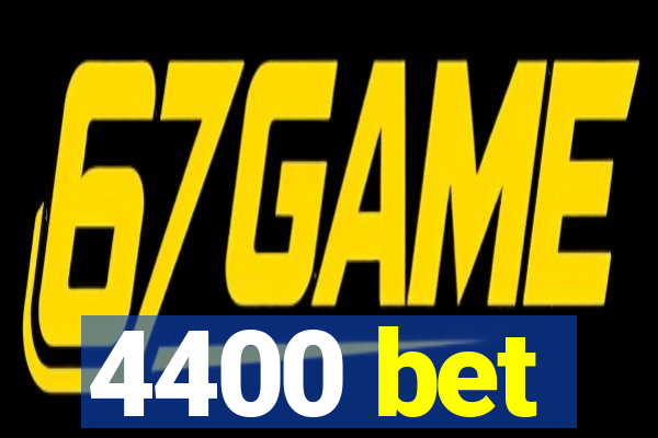 4400 bet