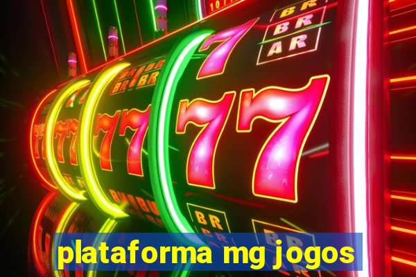 plataforma mg jogos