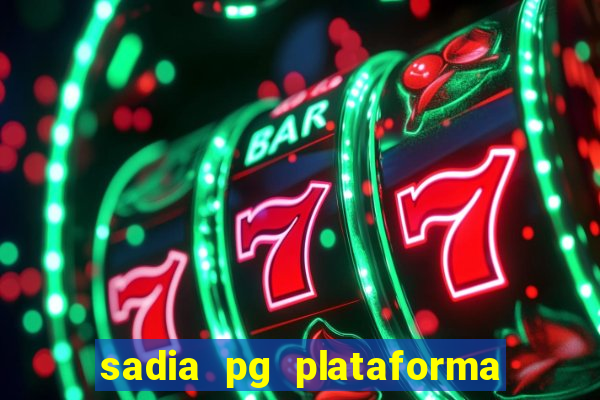 sadia pg plataforma de jogos