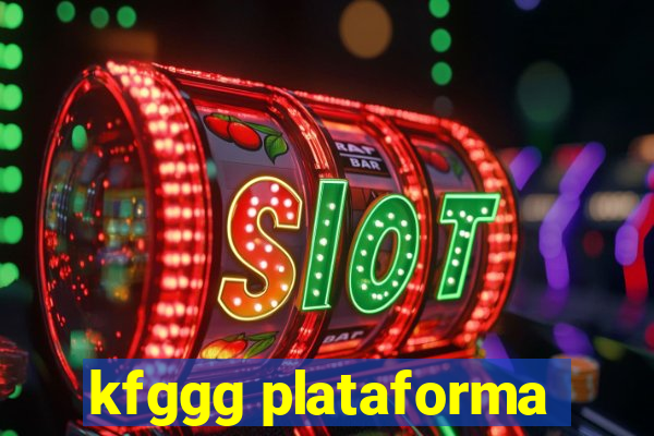 kfggg plataforma