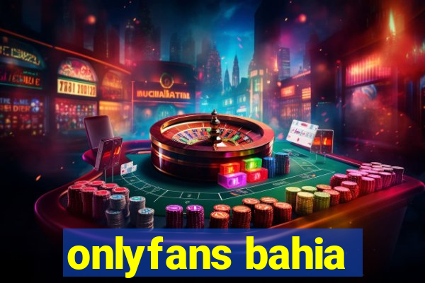 onlyfans bahia