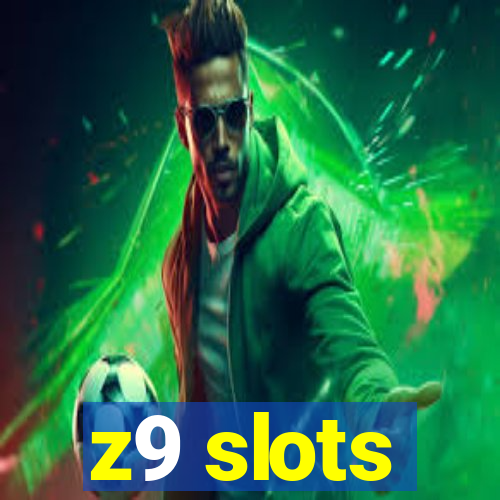 z9 slots