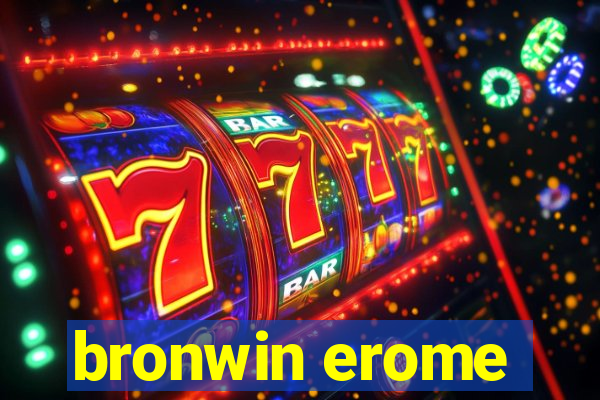 bronwin erome