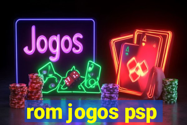 rom jogos psp