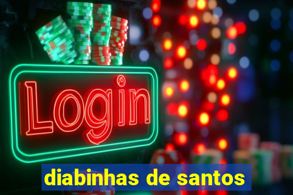diabinhas de santos