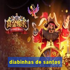 diabinhas de santos
