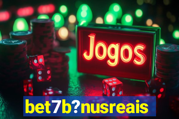 bet7b?nusreais