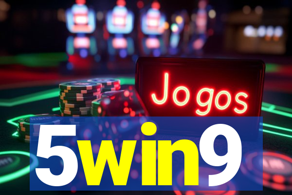 5win9