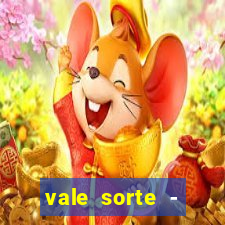 vale sorte - resultado hoje