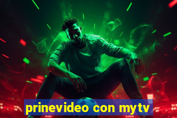 prinevideo con mytv
