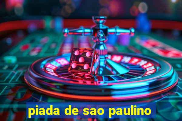 piada de sao paulino