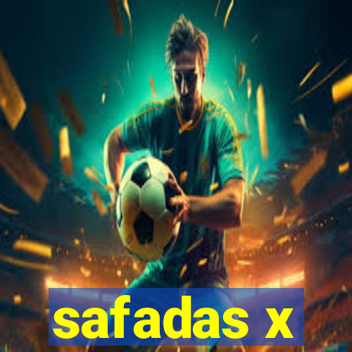 safadas x
