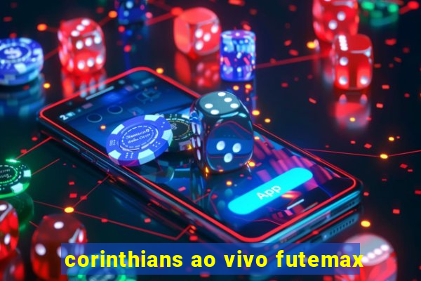 corinthians ao vivo futemax