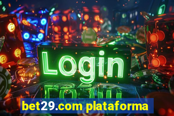 bet29.com plataforma