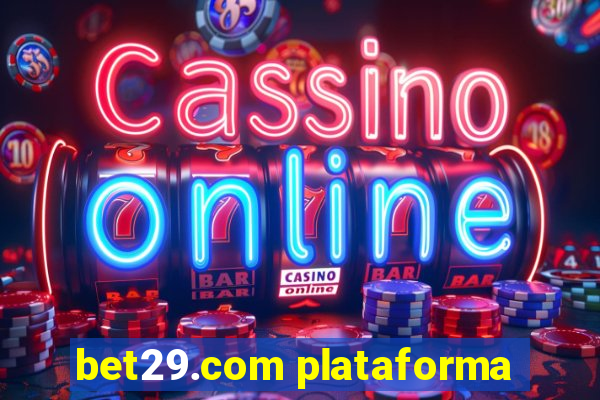 bet29.com plataforma