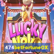 474betFortuneOX