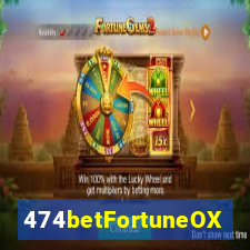 474betFortuneOX