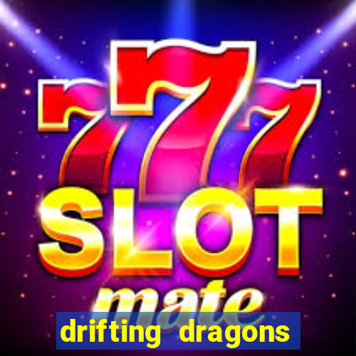 drifting dragons season 2