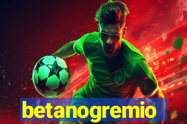 betanogremio