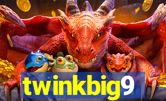 twinkbig9