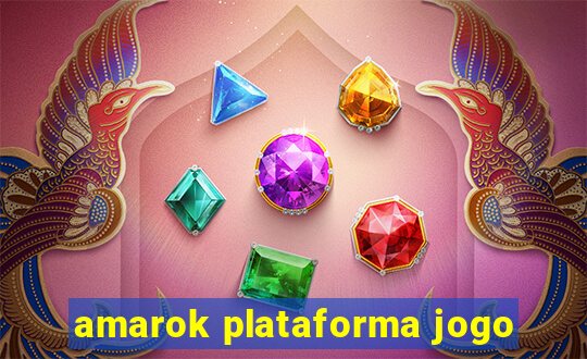 amarok plataforma jogo