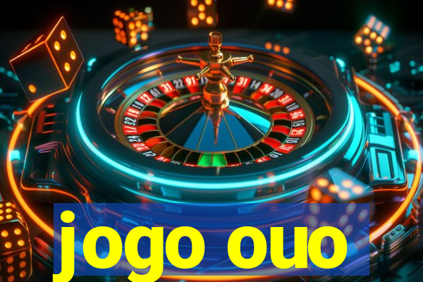 jogo ouo