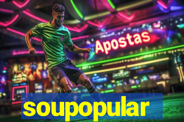 soupopular